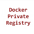 docker私有仓库搭建教程(registry)